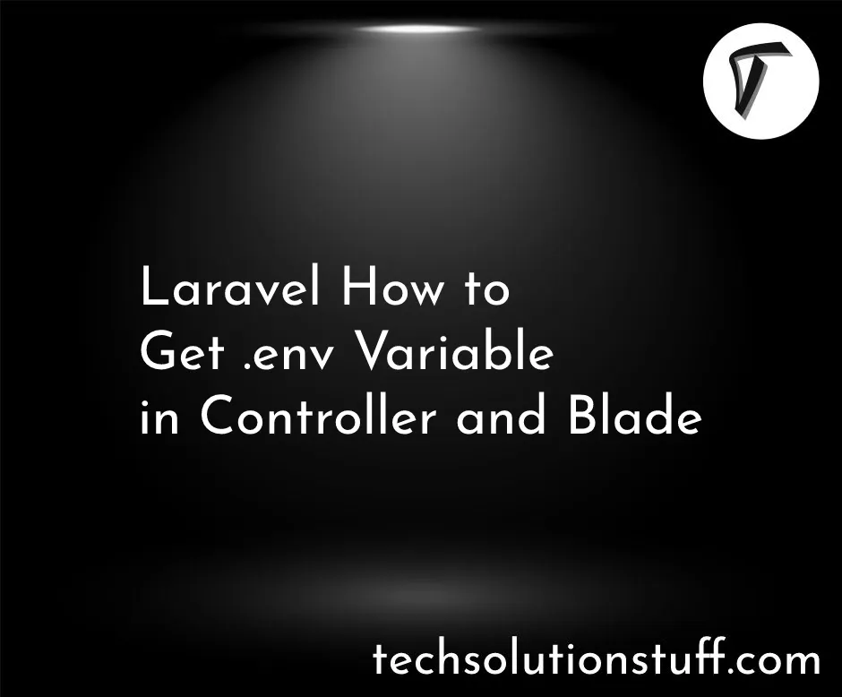 laravel-9-get-env-variable-in-blade-file-example-by-laraveltuts-aug