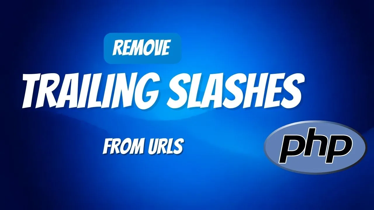 how-to-remove-trailing-slashes-from-urls-in-php