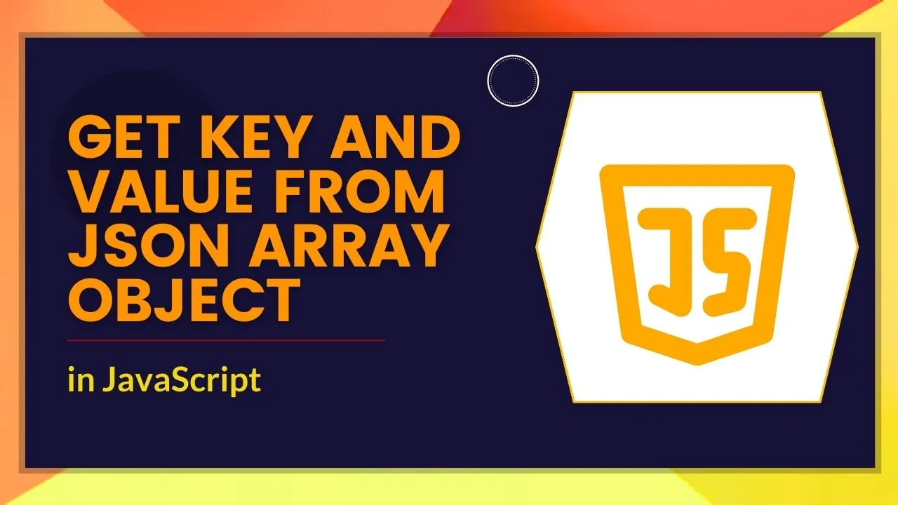 how-to-get-key-and-value-from-json-array-object-in-javascript