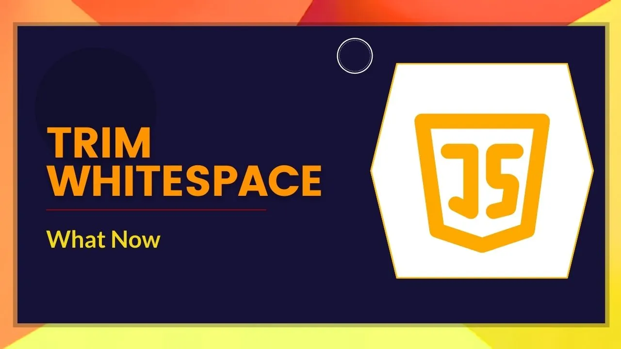 How To Trim Whitespace In JavaScript