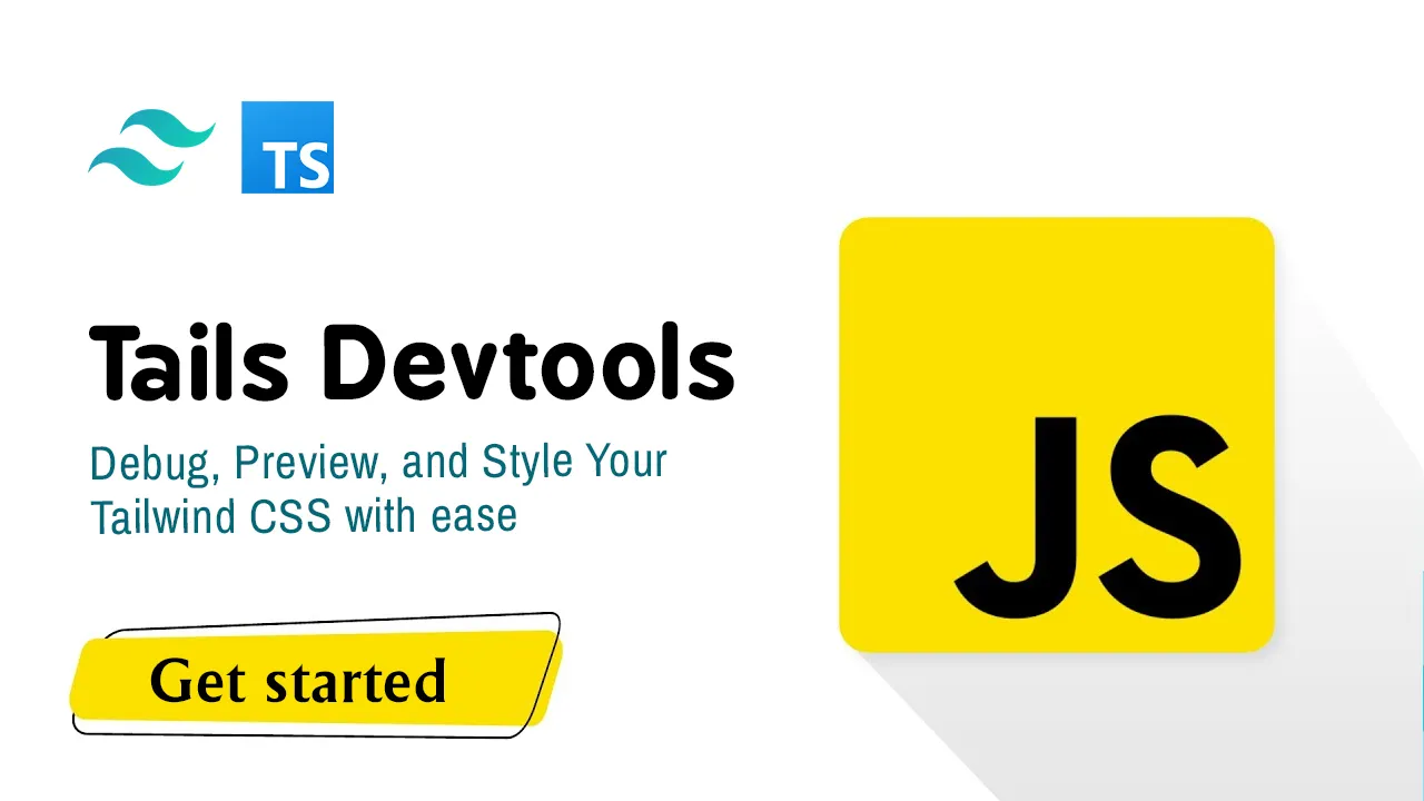 Tails Devtools: Debug, Preview, and Style Your Tailwind CSS with ease