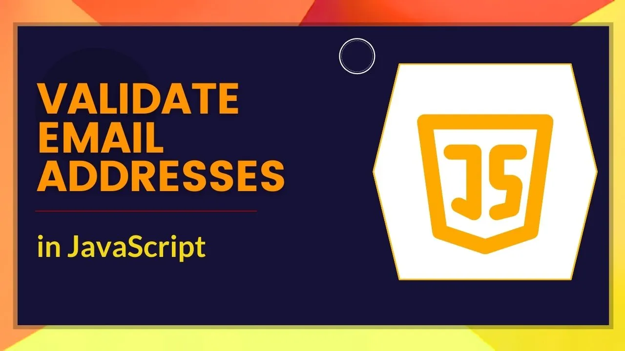 How to Validate Email Addresses in JavaScript