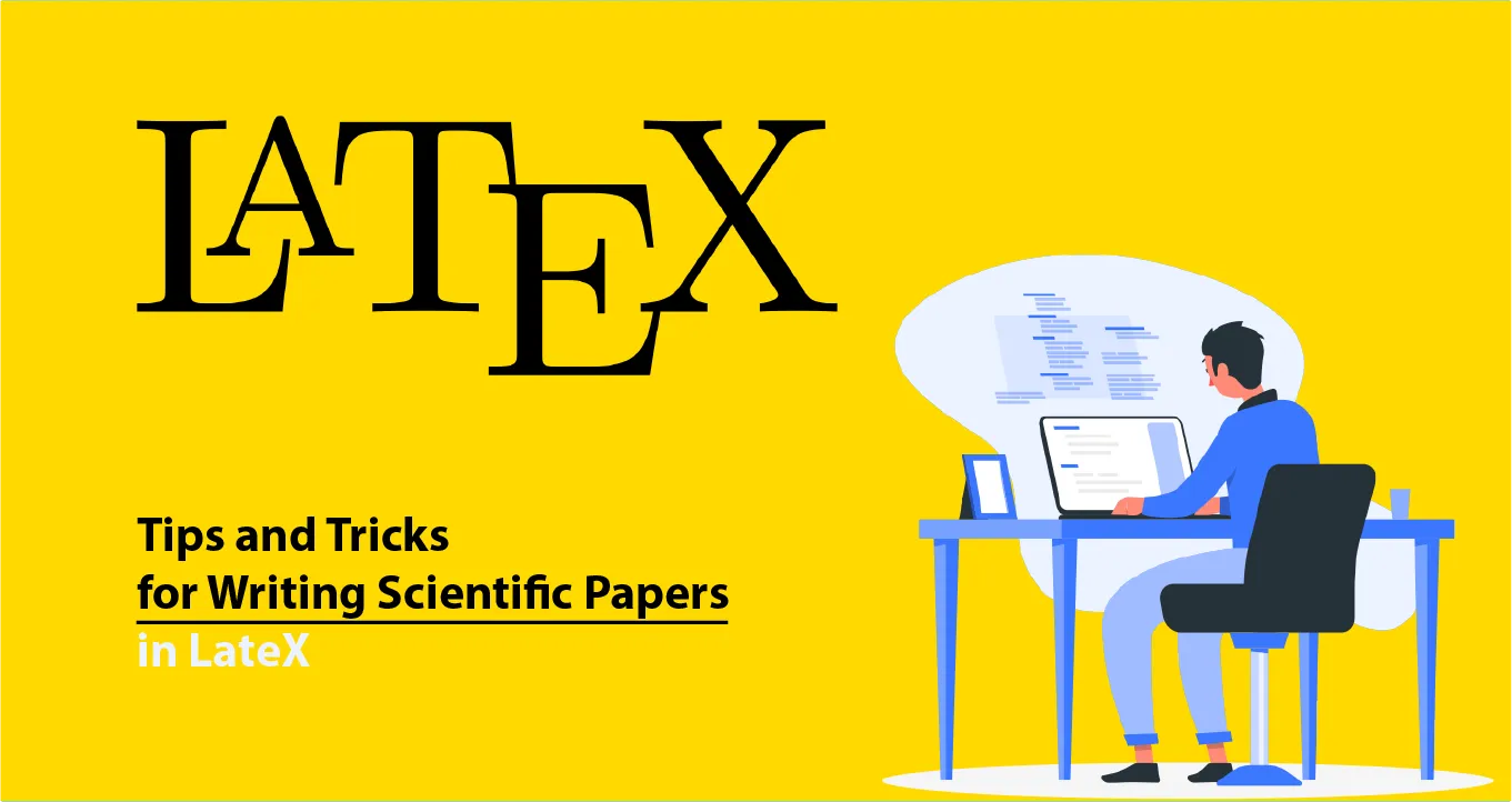 Tips and Tricks for Writing Scientific Papers in LateX