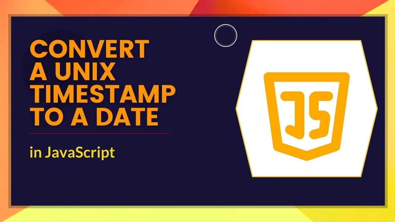 how-to-convert-a-unix-timestamp-to-a-date-in-javascript