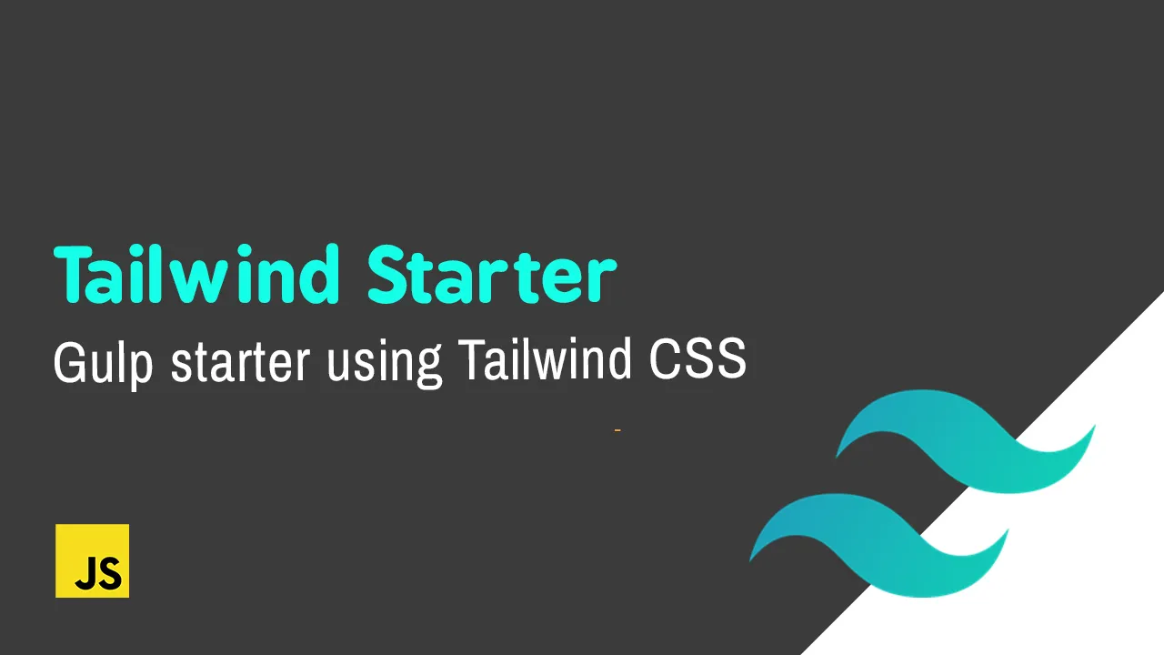 The Quickest Way To Get Started With Gulp And Tailwind CSS