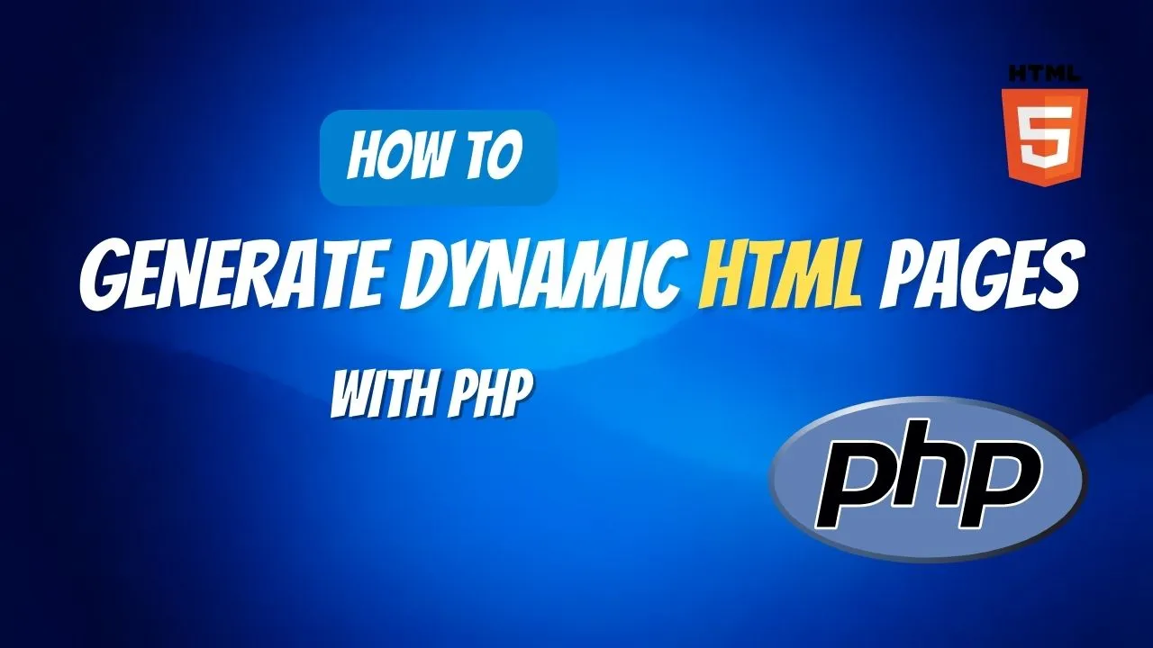how-to-generate-dynamic-html-pages-with-php