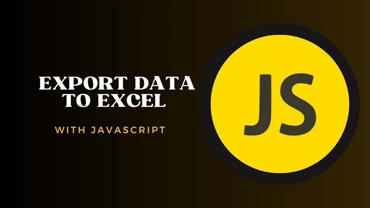 How to Export Data to Excel with JavaScript
