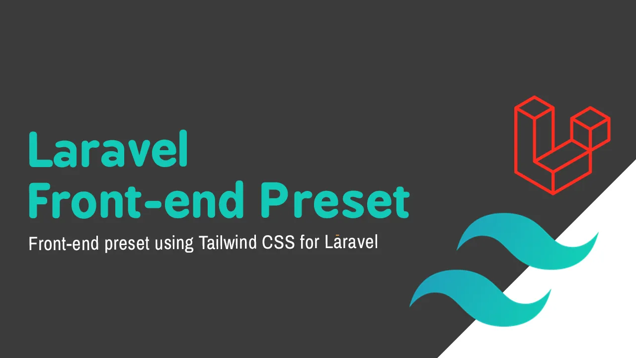 Front-end preset using Tailwind CSS for Laravel