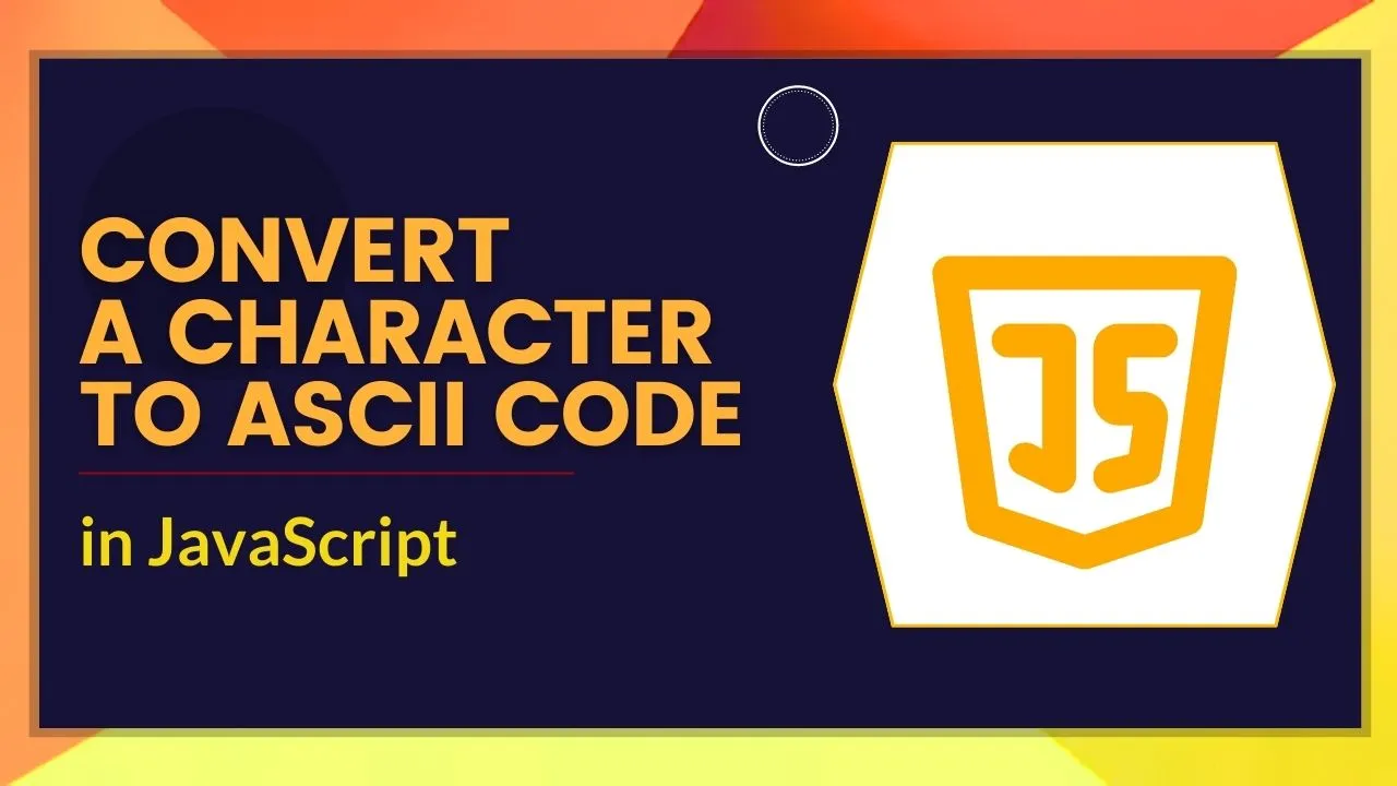 How to Convert a Character to ASCII Code in JavaScript