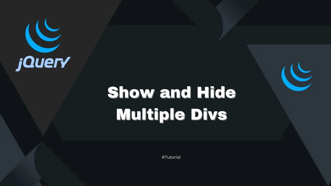 How To Show And Hide Multiple Divs With JQuery