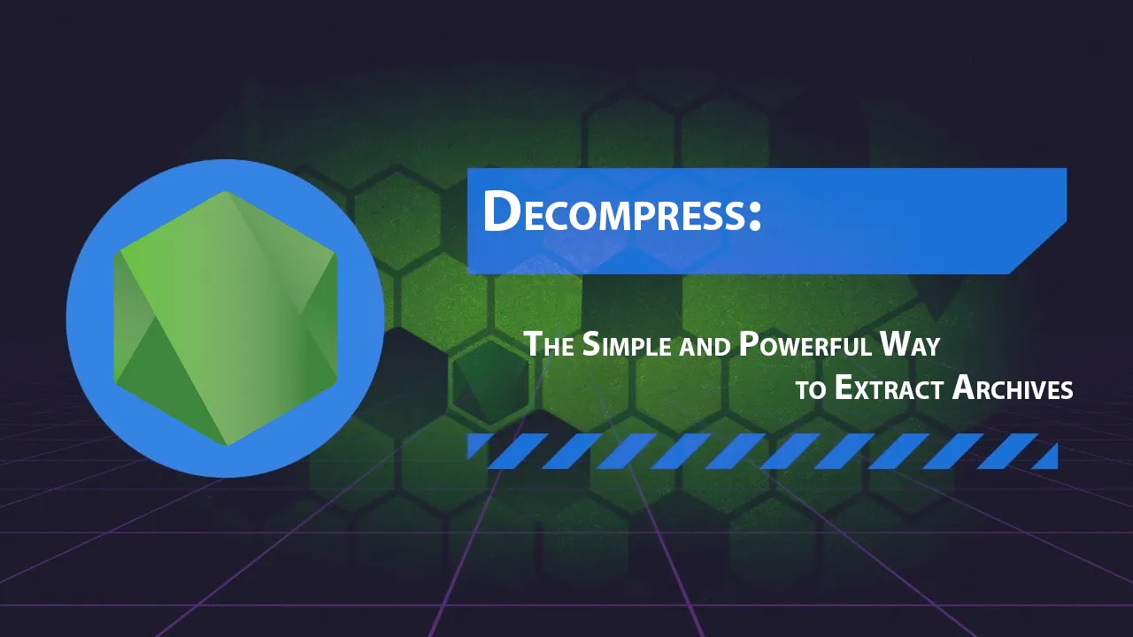 Decompress: The Simple and Powerful Way to Extract Archives
