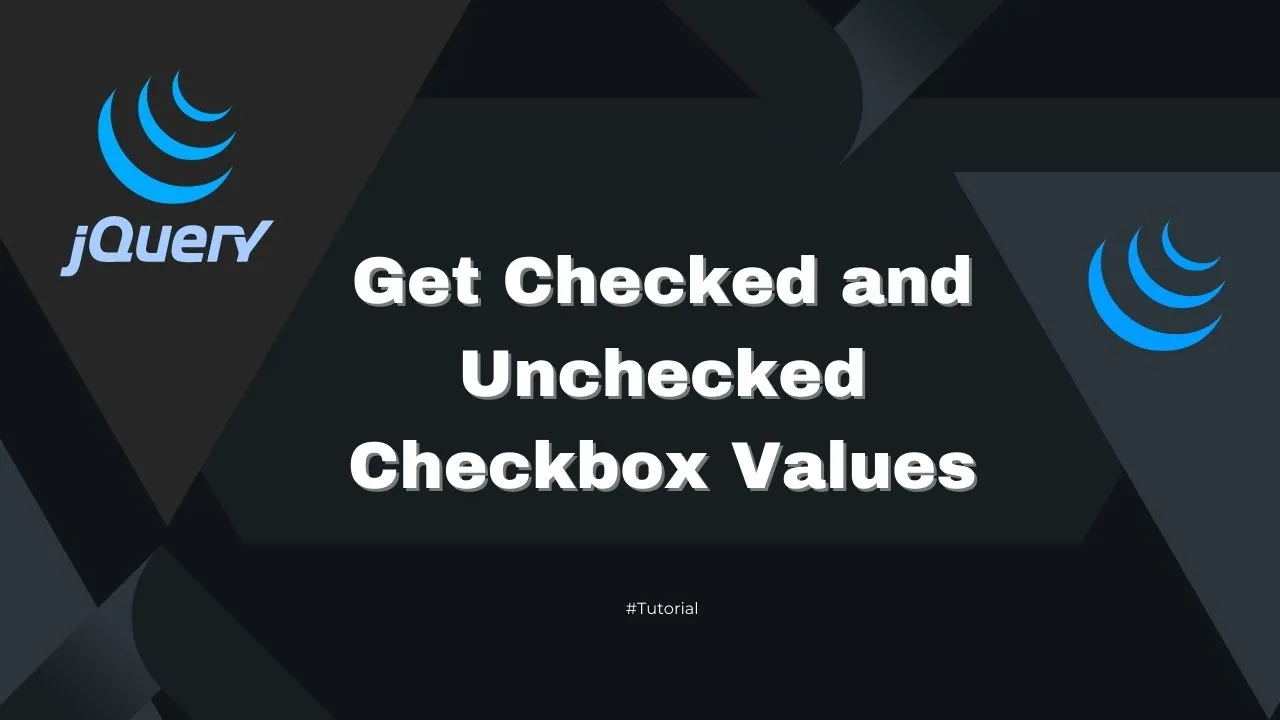 Get Checked and Unchecked Checkbox Values with jQuery