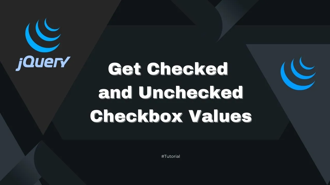 Get Checked and Unchecked Checkbox Values in jQuery