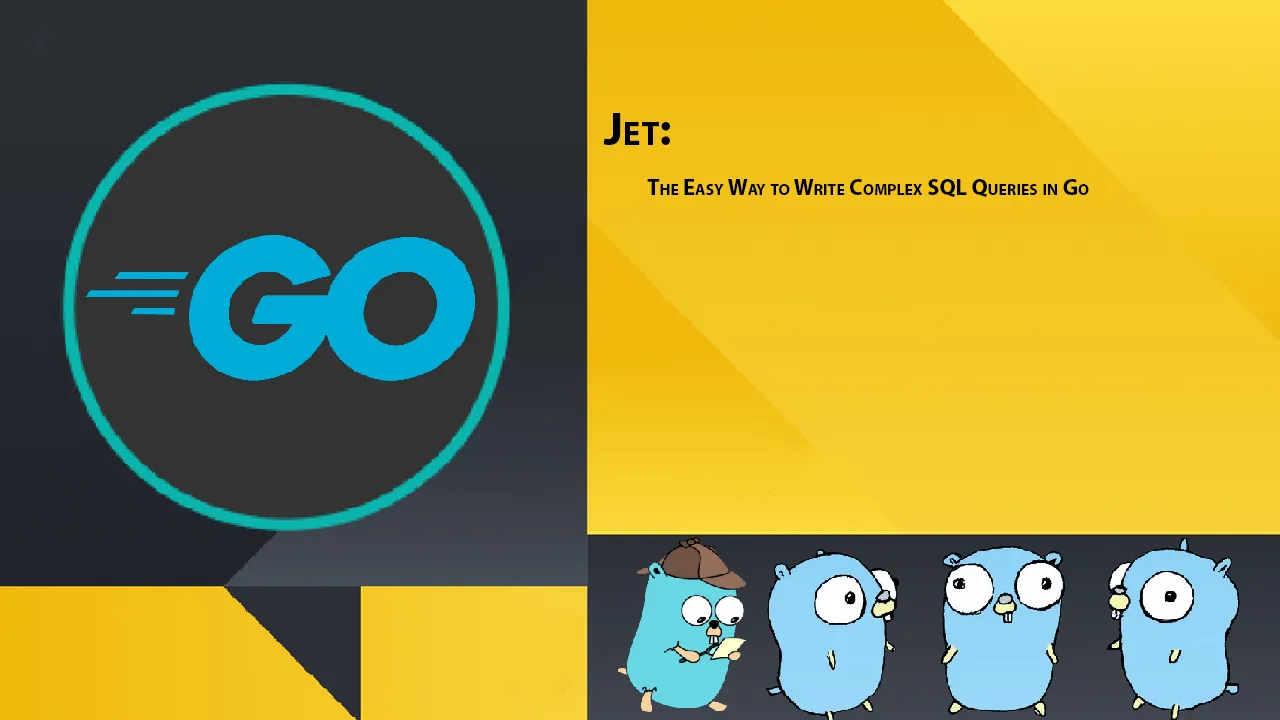Jet: The Easy Way to Write Complex SQL Queries in Go