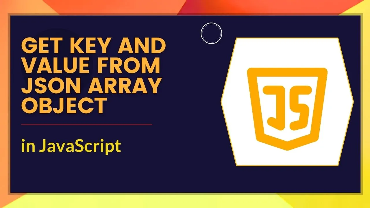 get-key-and-value-from-json-array-object-in-javascript