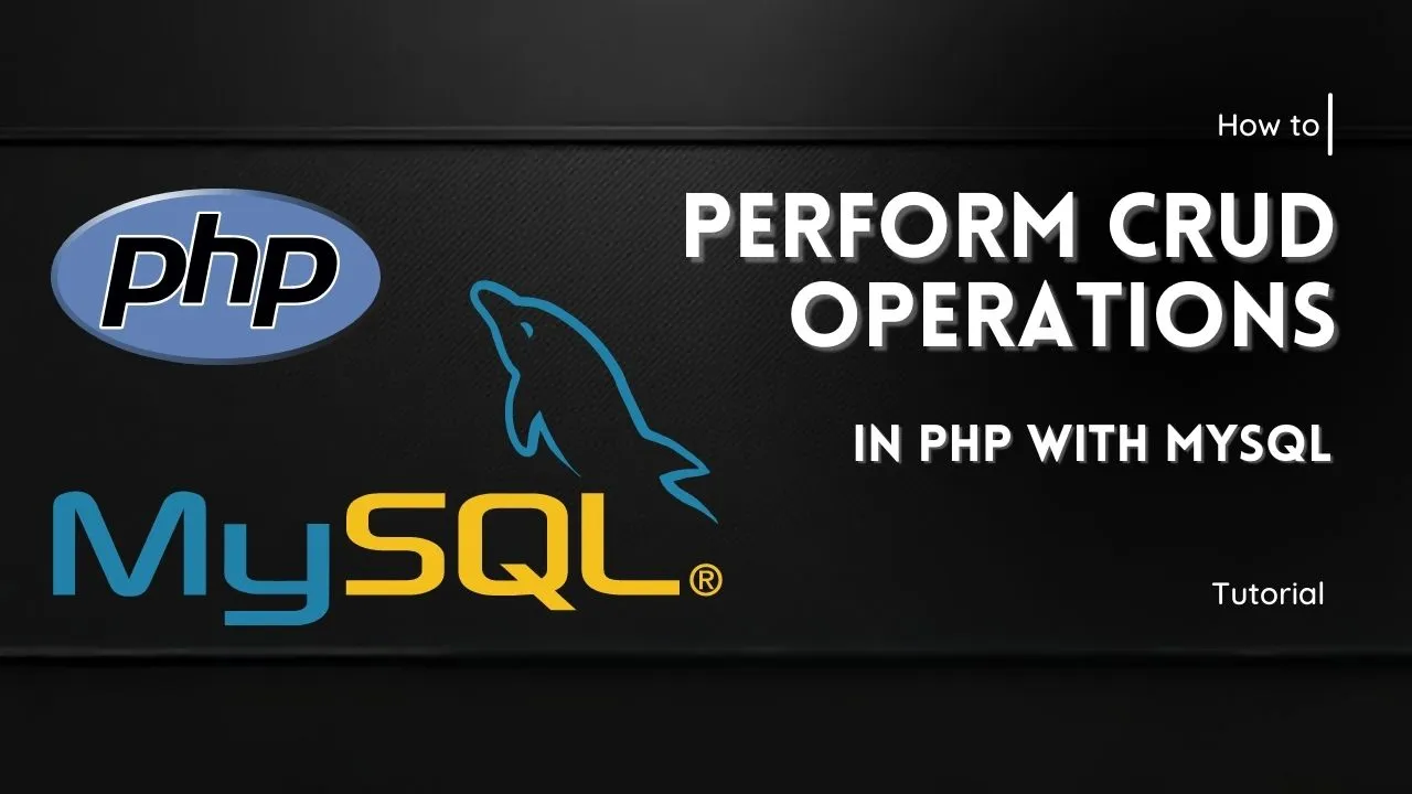 How To Perform Crud Operations In Php With Mysql 3592