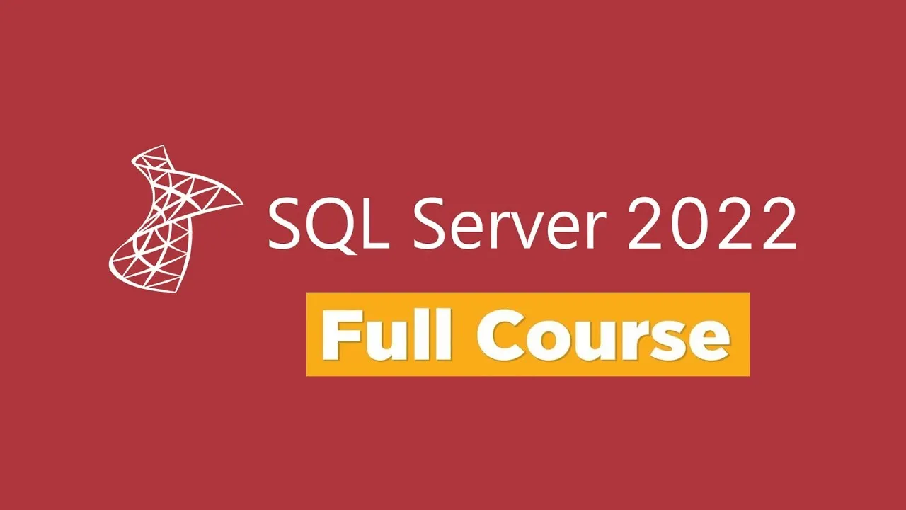 Learn SQL Server 2022 Administration - Full Course