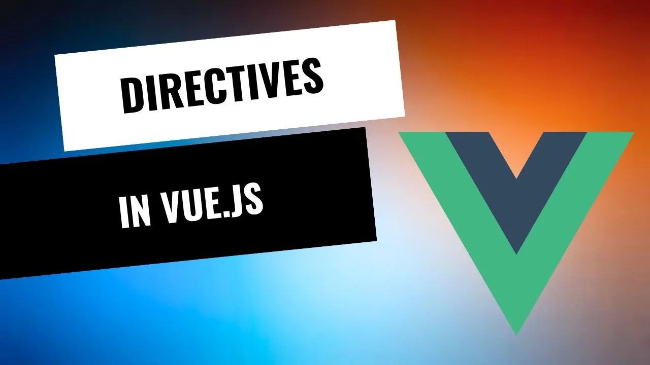 How To Directives In Vue.js