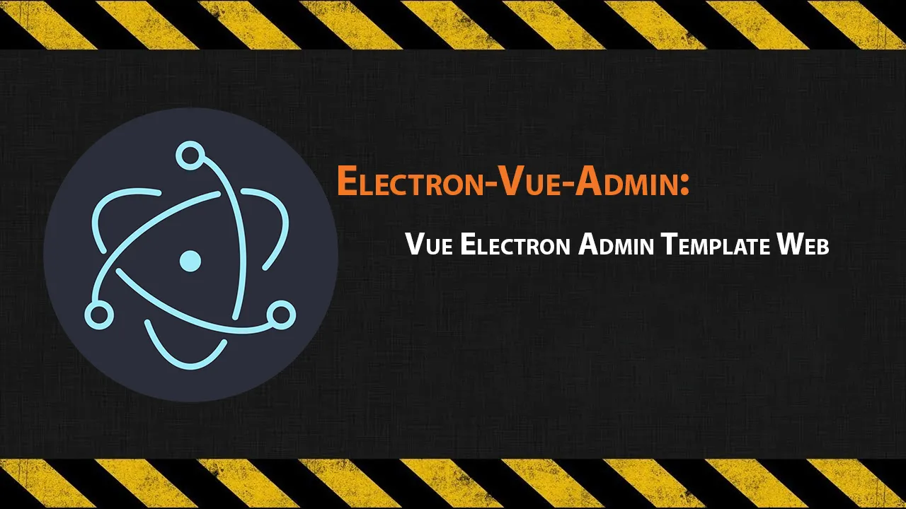 Electron-Vue-Admin: Vue Electron Admin Template Web