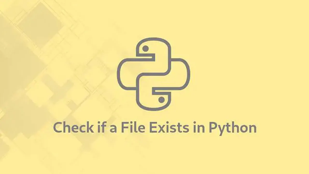 Check if a File Exists in Python: A Comprehensive Guide