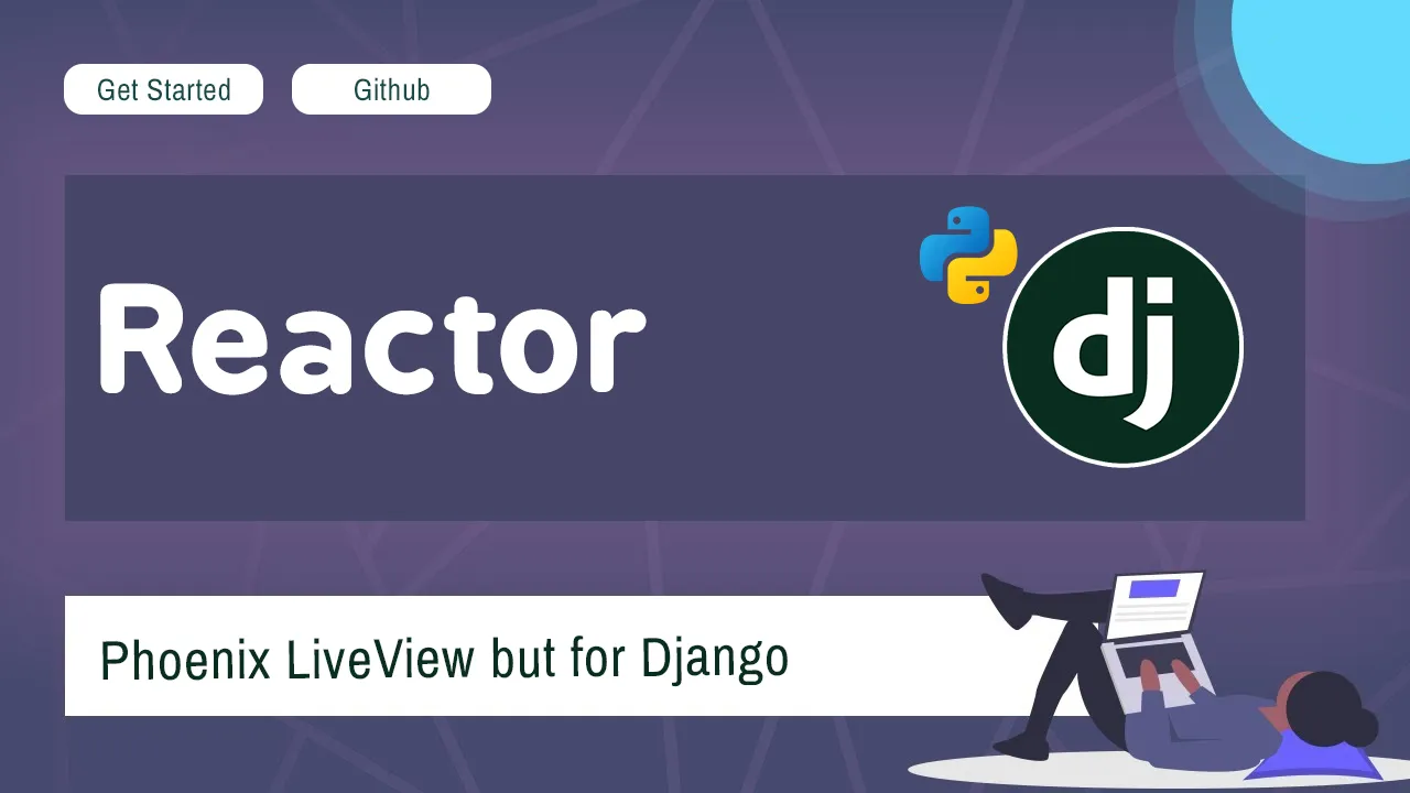 Reactor: Build real-time web applications in Django with ease