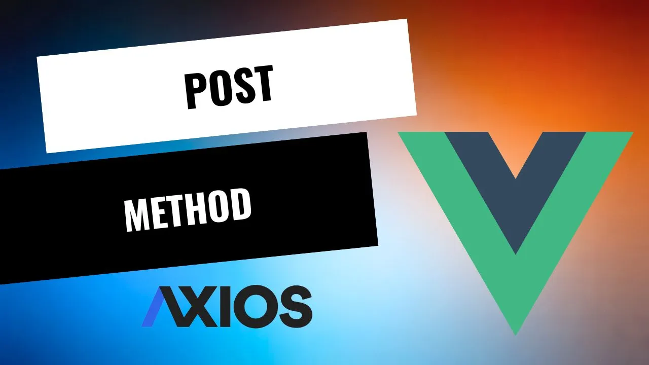 post method in vue js