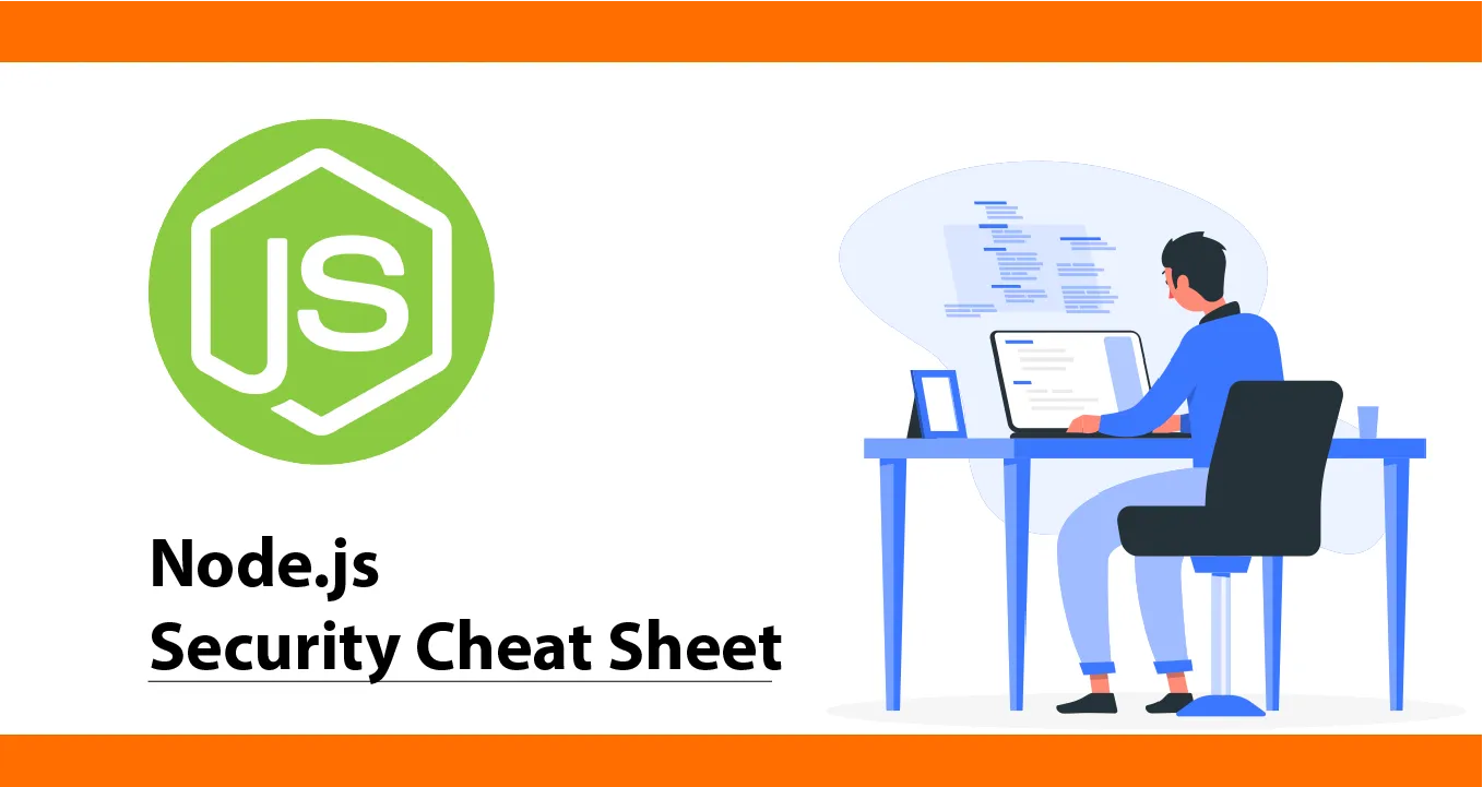Node.js Security Cheat Sheet: Master Node.js Security with This Comprehensive Cheat Sheet