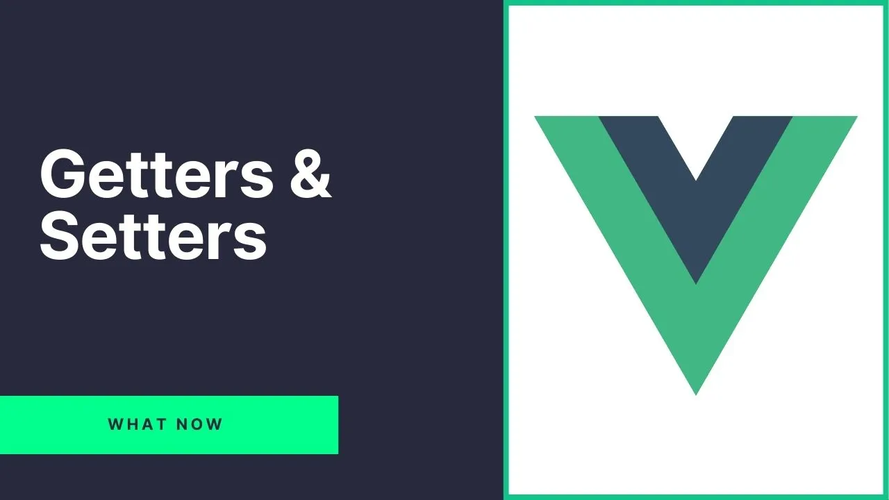 Vue.js Getters and Setters