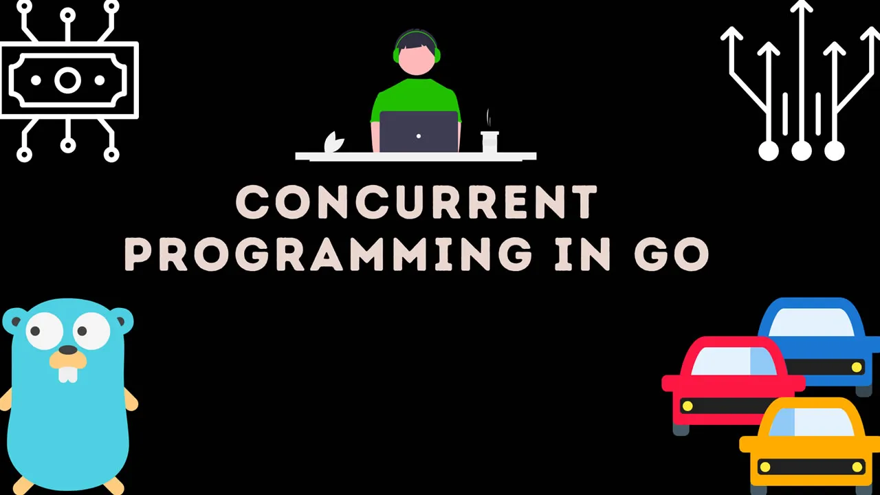 The Ultimate Guide to Concurrent Programming in Go