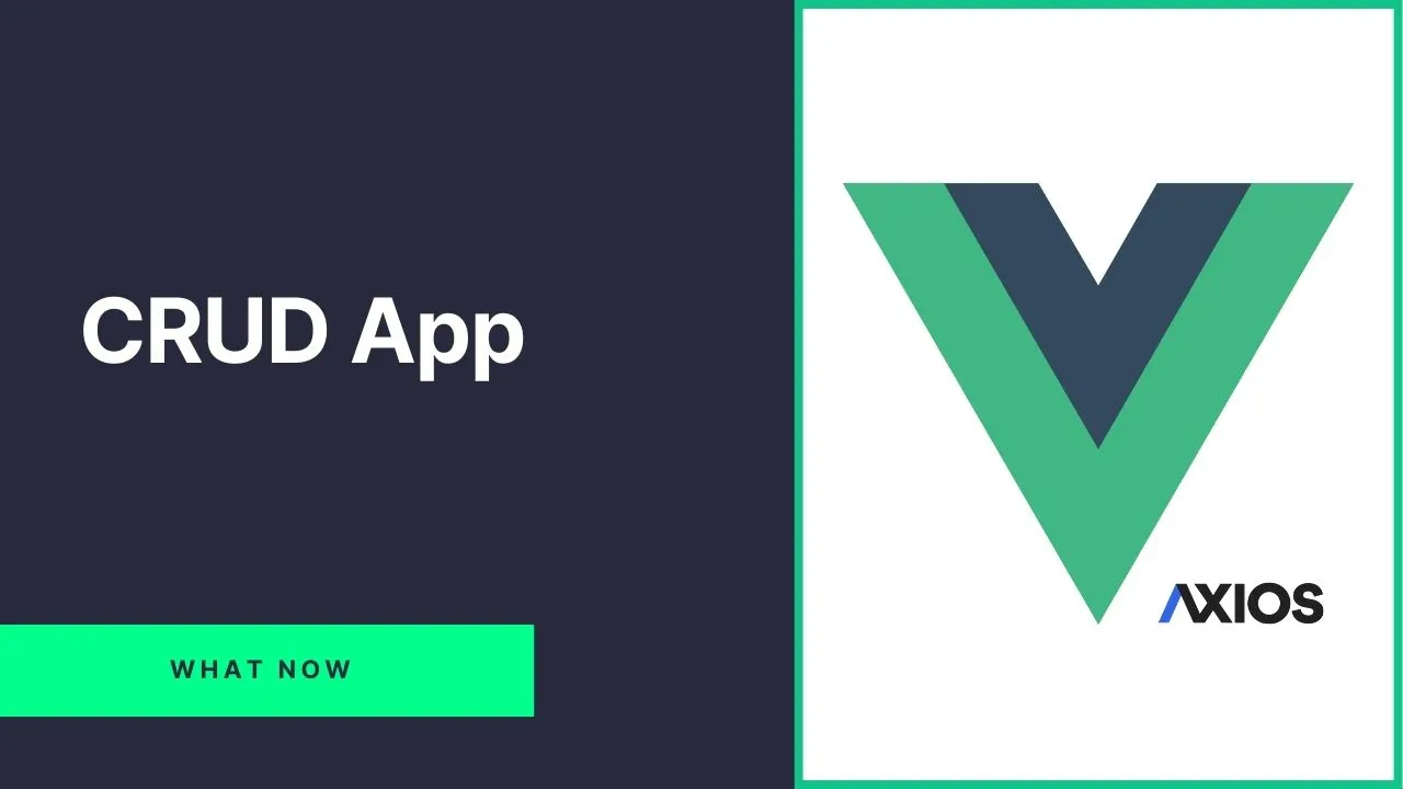 Vue.js 2 CRUD App With Axios