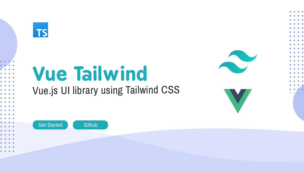 Vue Tailwind: The Ultimate Vue.js UI Library For Tailwind CSS