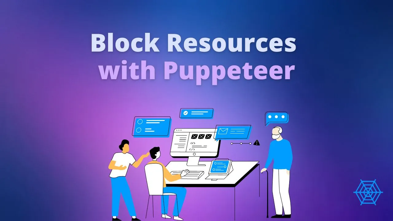 How to Block Resources with Puppeteer