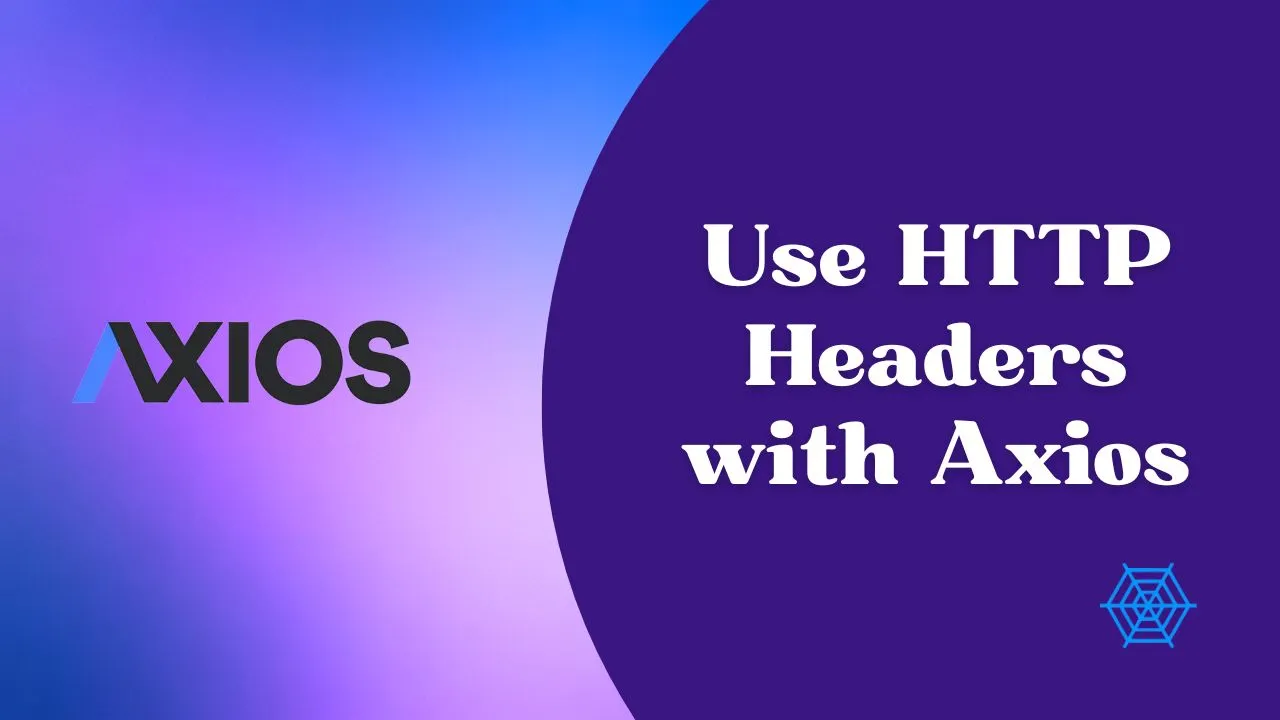 Use HTTP Headers With Axios