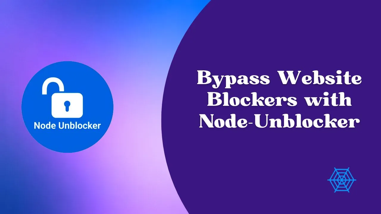 Bypass Website Blockers with Node-Unblocker