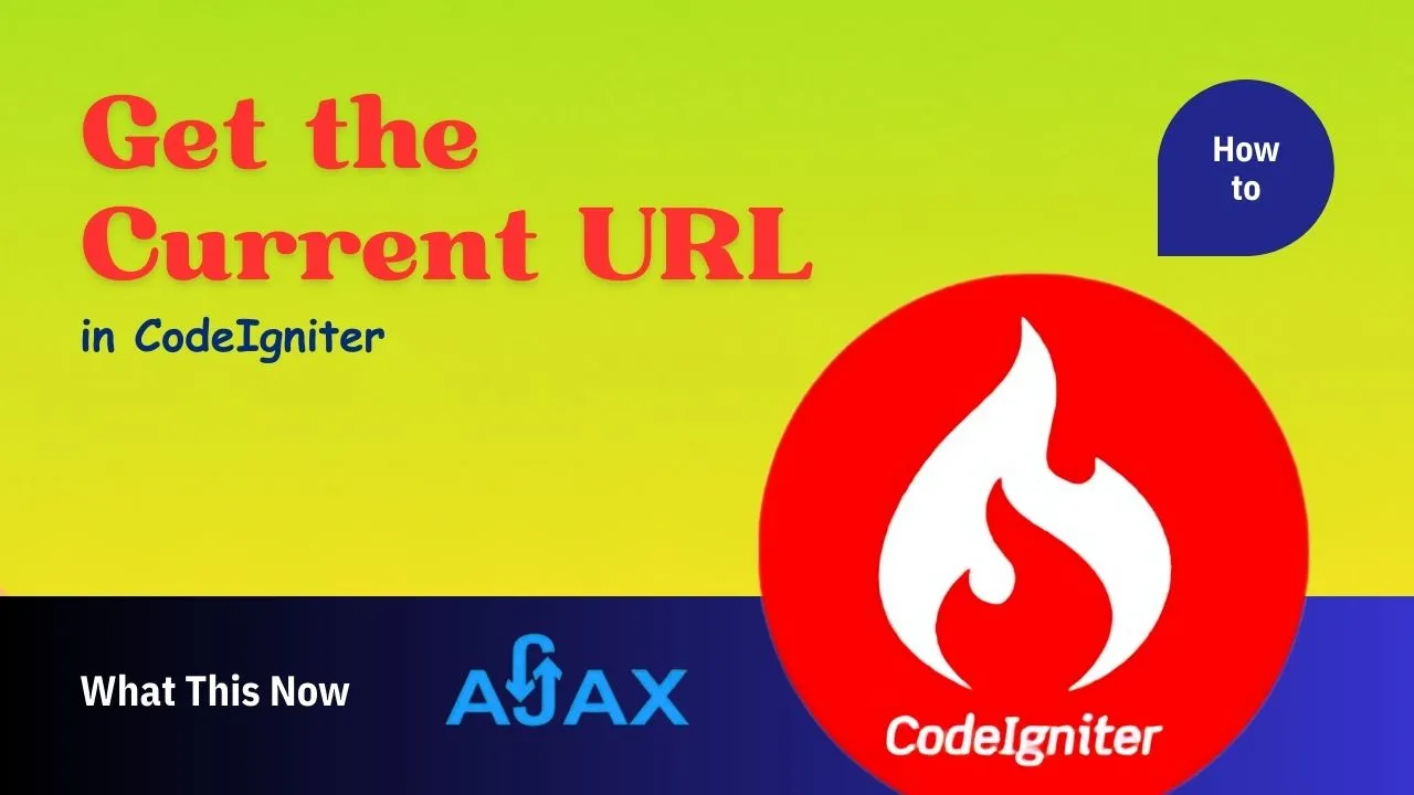 How to Get the Current URL in CodeIgniter