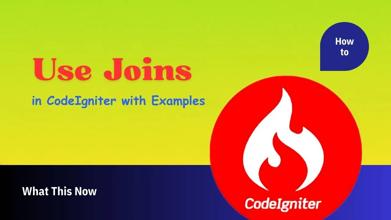 How to Use Joins in CodeIgniter with Examples