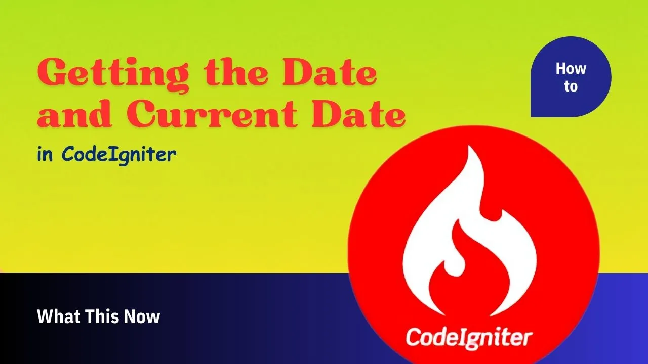 getting-the-date-and-current-date-in-codeigniter