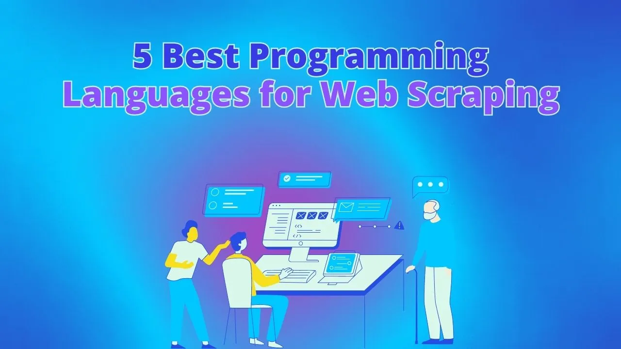 5 Best Programming Languages for Web Scraping