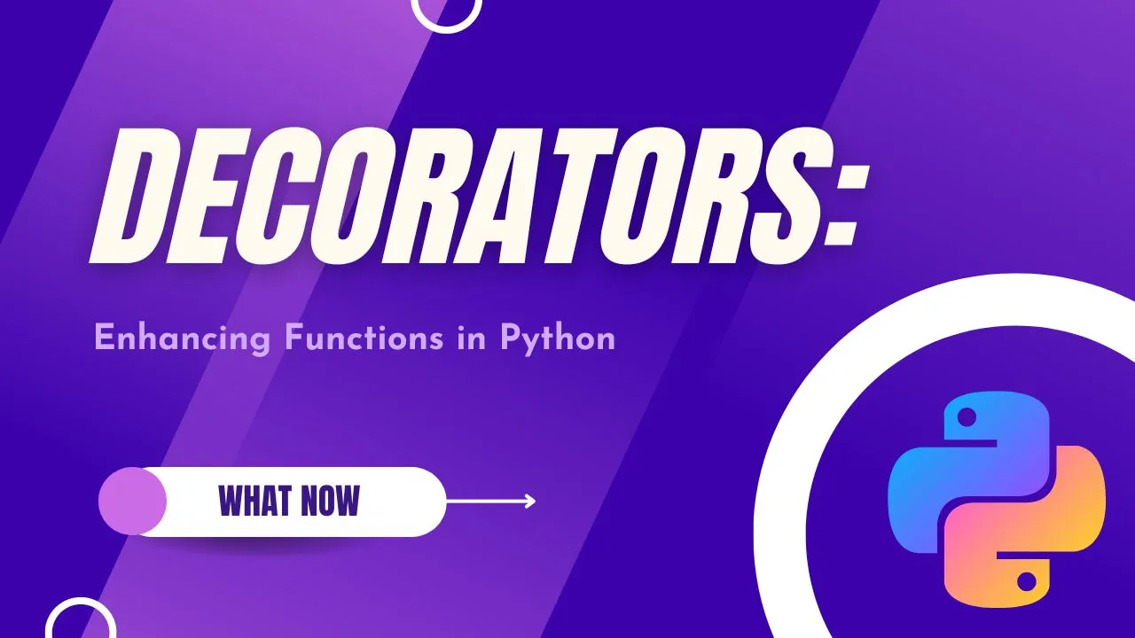 Python Decorators: Enhancing Functions in Python