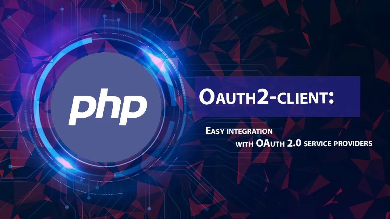 Oauth2-client: Easy Integration with OAuth 2.0 Service Providers