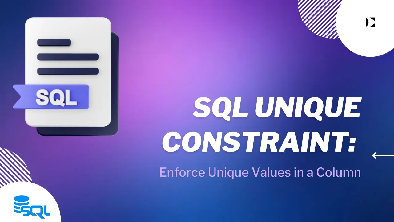 SQL UNIQUE Constraint: How to Enforce Unique Values in a Column