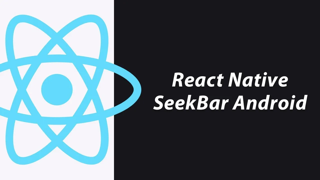 React Native SeekBar: Add SeekBars to your React Native apps with ease