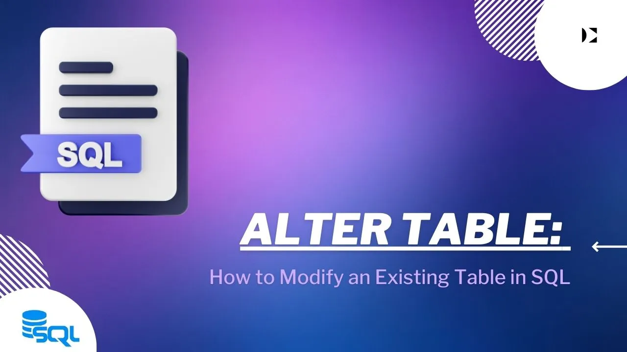 SQL ALTER TABLE: How to Modify an Existing Table in SQL