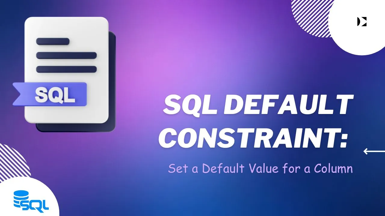 SQL DEFAULT Constraint: How to Set a Default Value for a Column