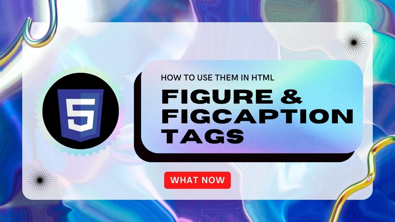 HTML Figure and Figcaption Tags: How to Use Them in HTML