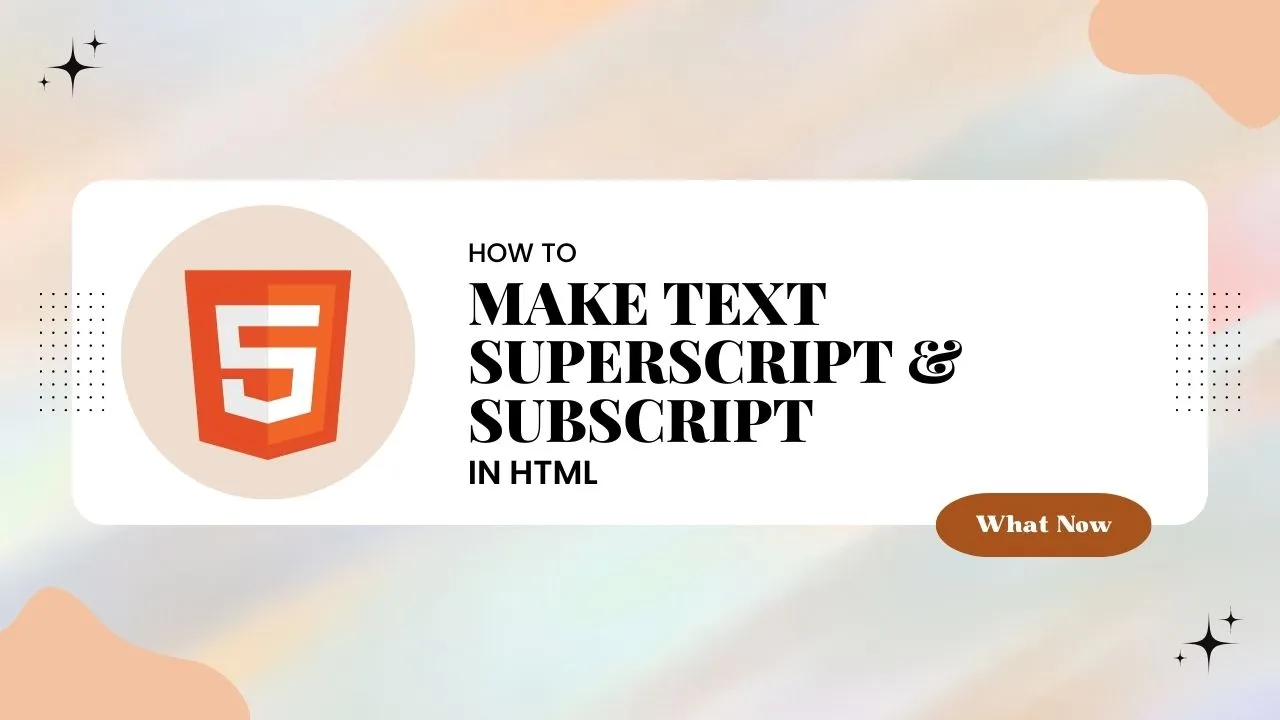 How To Make Text Superscript And Subscript In HTML