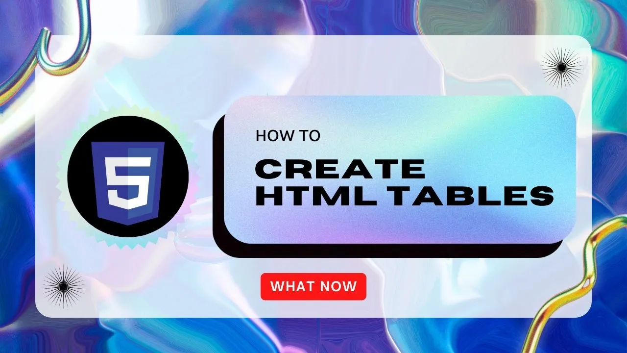 How to Create HTML Tables