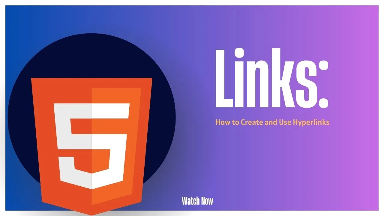 HTML Links: How to Create and Use Hyperlinks