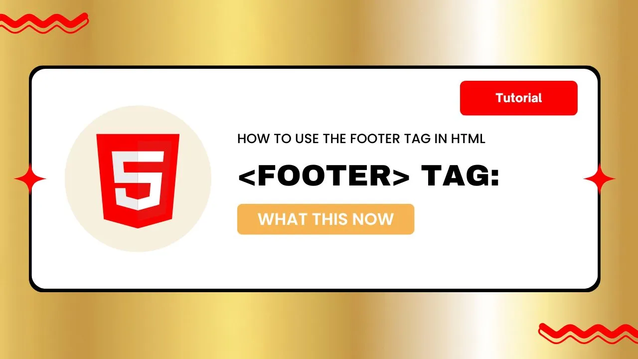 HTML <footer> Tag: How to Use the Footer Tag in HTML