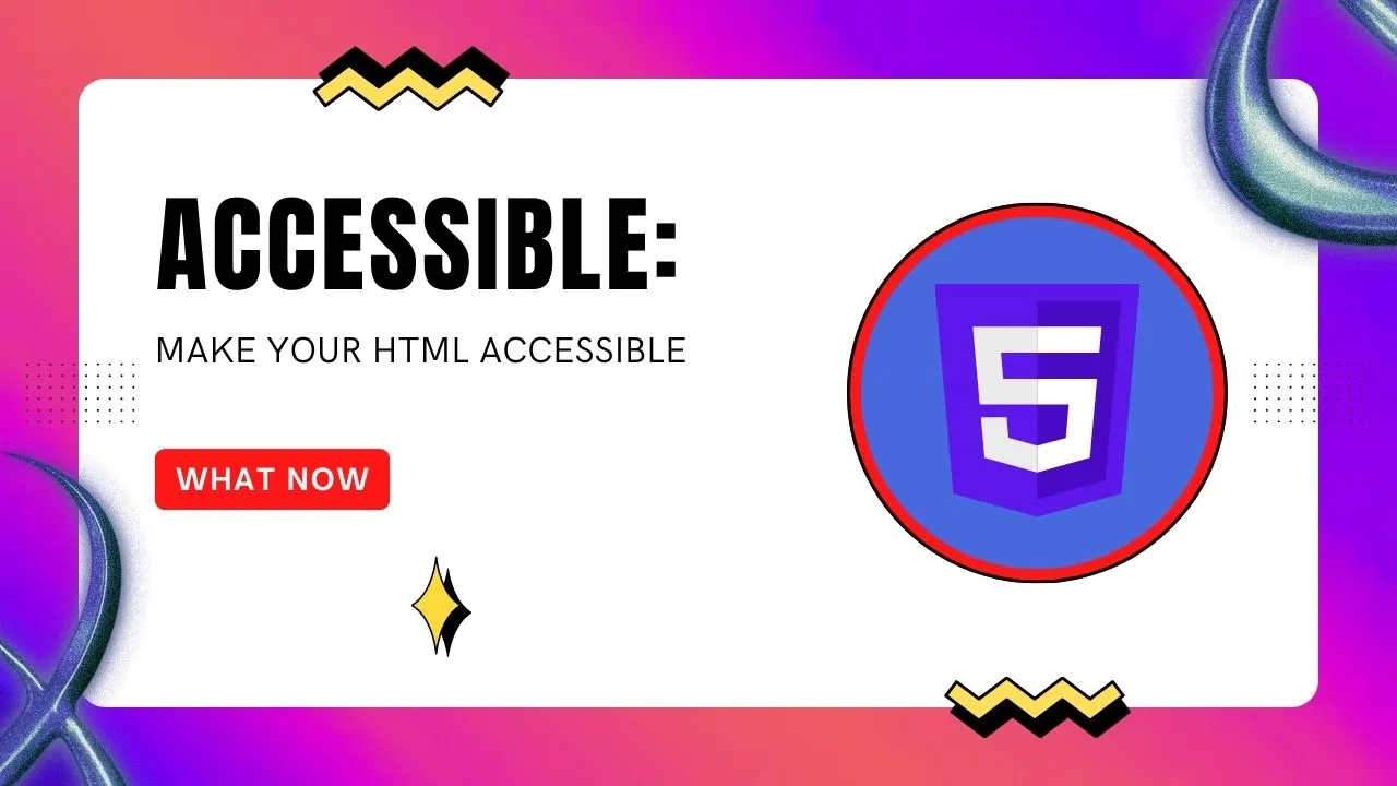 How To Make Your HTML Accessible